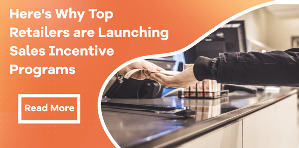 Heres Why Top Retailers are Launching Sales Incentive Programs in 2022